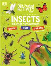 Load image into Gallery viewer, Fact-Packed Activity Book: Insects and Other Tiny Creatures