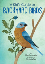 Load image into Gallery viewer, Kid's Guide to Backyard Birds