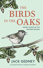 Load image into Gallery viewer, The Birds in the Oaks