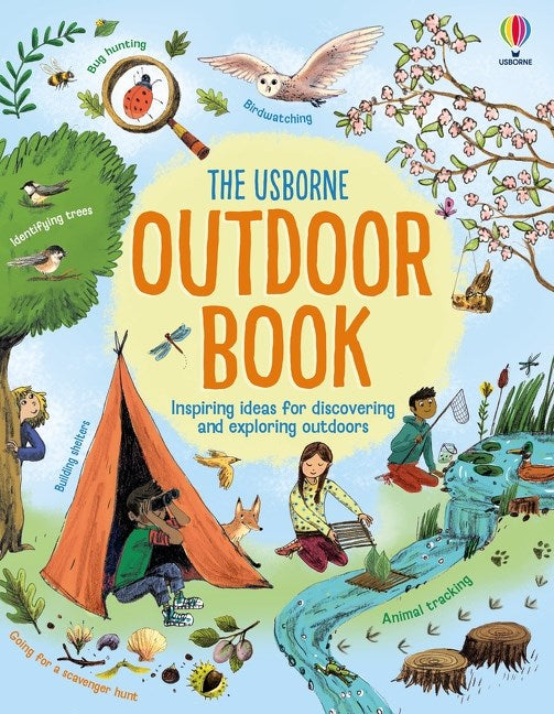 Outdoor Book: Inspiring Ideas for Discovering and Exploring Outdoors