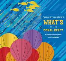 Load image into Gallery viewer, Charley Harper&#39;s What&#39;s in the Coral Reef
