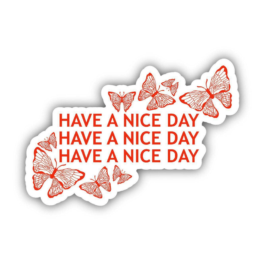 Have A Nice Day Butterflies Sticker