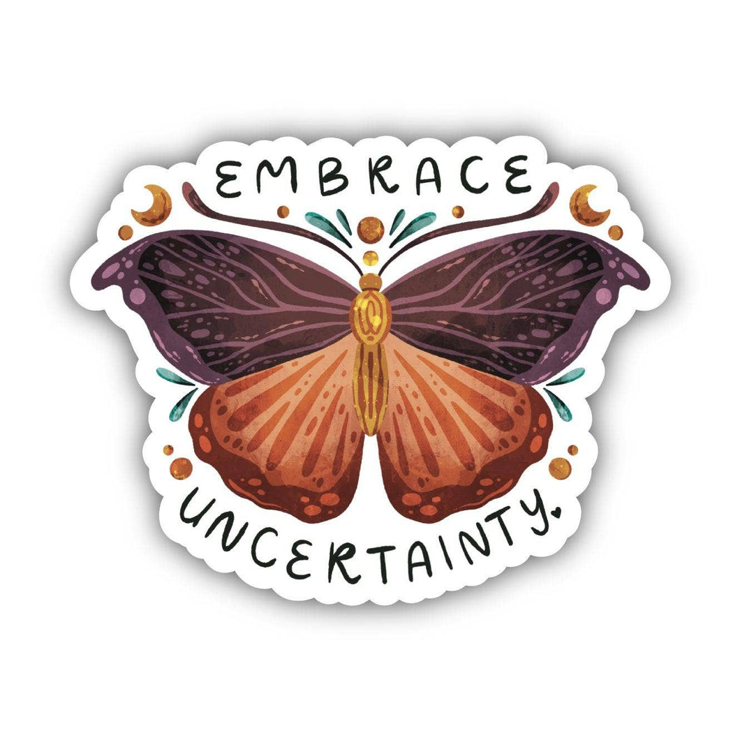 Embrace Uncertainty Sticker