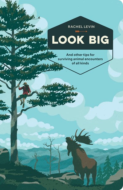 Look Big and Other Tips for Surviving Animal Encounters Kind