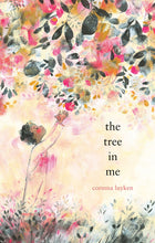 Load image into Gallery viewer, The Tree in Me
