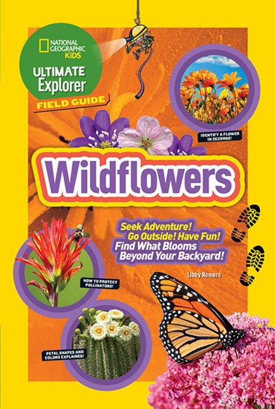 National Geographic Kids Ultimate Explorer Field Guide: Wildflowers