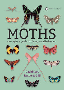 Moths: A Complete Guide to Biology and Behavior
