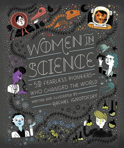 Women in Science: 50 Fearless Women Who Changed the World