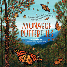 Load image into Gallery viewer, Monarch Butterflies : Explore the Life Journey of One of the Winged Wonders of the World
