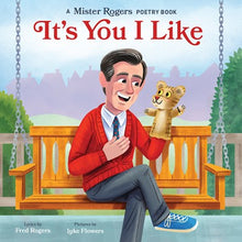 Load image into Gallery viewer, It&#39;s You I Like: A Mister Rogers Poetry Book

