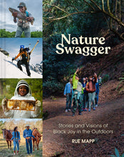 Load image into Gallery viewer, Nature Swagger: Stories and Visions of Black Joy in the Outdoors

