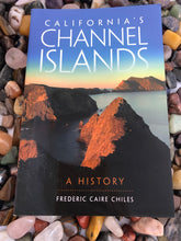 Load image into Gallery viewer, California&#39;s Channel Islands: A History
