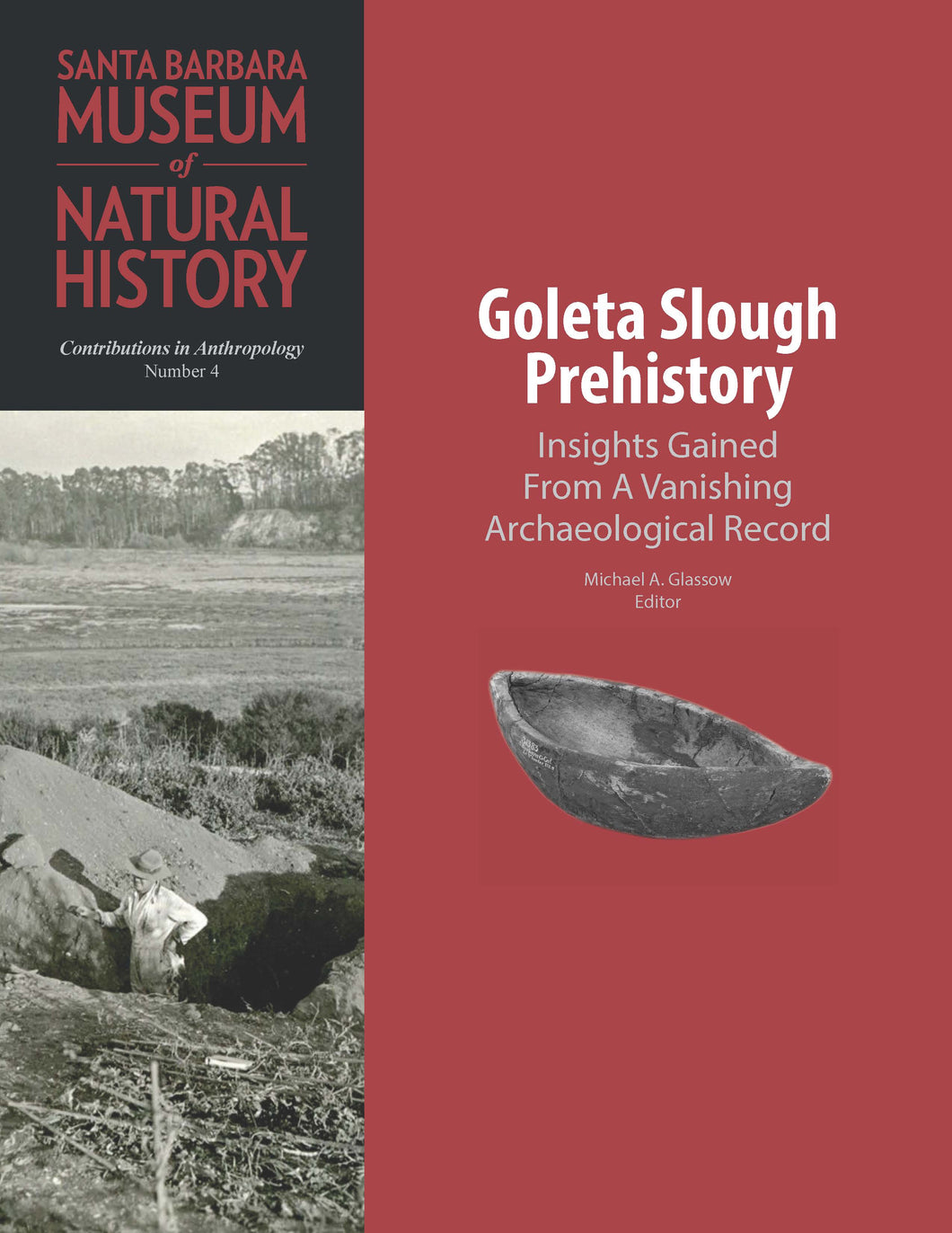 Goleta Slough Prehistory: Insights Gained From A Vanishing Archaeological Record