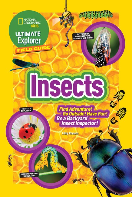 National Geographic Kids Ultimate Explorer Field Guide: Insects