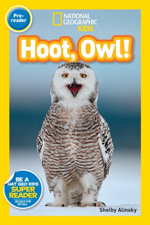 National Geographic Kids Readers: Hoot, Owl!