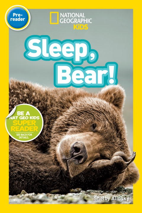National Geographic Kids Readers: Sleep, Bear!