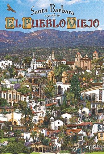 Santa Barbara: A Guide to El Pueblo Viejo