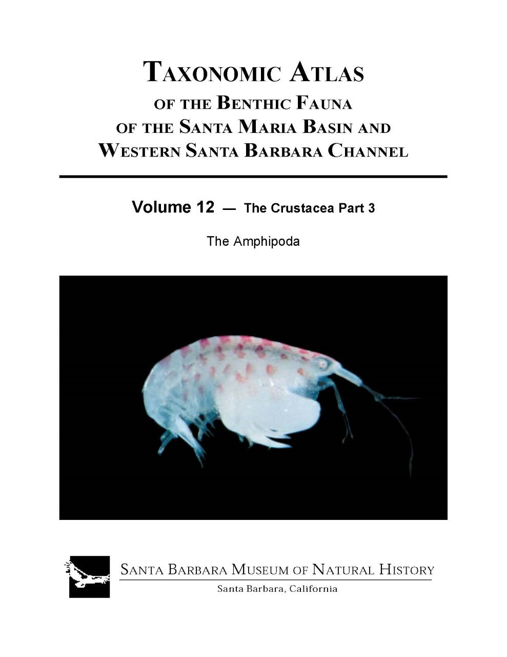 Taxonomic Atlas of the Benthic Fauna of the Santa Maria Basin and Western Santa Barbara Channel Vol. 12